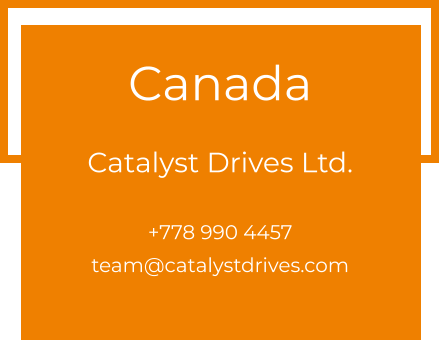 Canada  Catalyst Drives Ltd.  +778 990 4457 team@catalystdrives.com