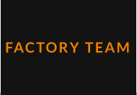 FACTORY TEAM