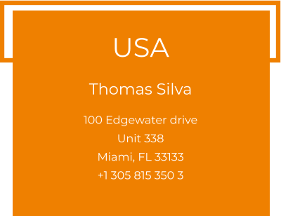 USA  Thomas Silva 100 Edgewater drive Unit 338 Miami, FL 33133 +1 305 815 350 3